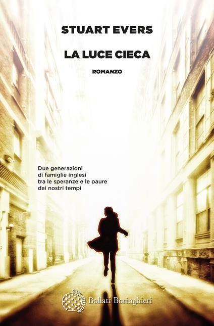 Copertina del libro La luce cieca di Stuart Evers, una delle saghe familiari pubblicate negli ultimi anni